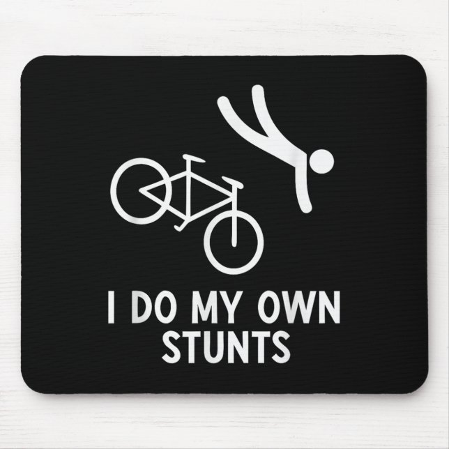 Bike Lover Shirt I Do My Own Stunts Cycling  Mouse Mat (Front)