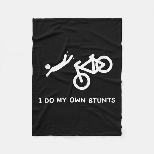 Bike Lovers Funny Shirt - I Do My Own Stunts  Fleece Blanket (Front)