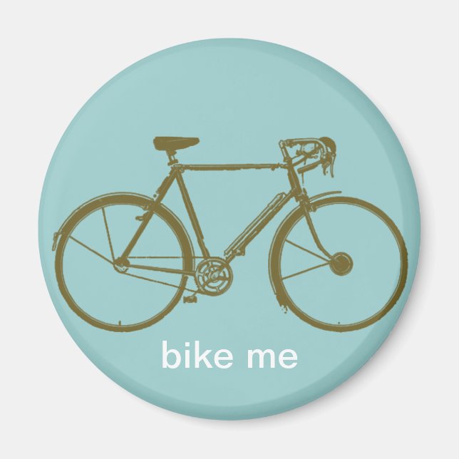 Bike me ~ decorative magnet (Front)