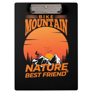 Bike Mountain Nature Is Best Friend Clipboard