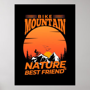 Bike Mountain Nature Is Best Friend Poster