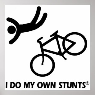 Bike My Own Stunts Poster