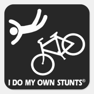 Bike My Own Stunts Square Sticker