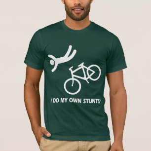 Bike My Own Stunts T-Shirt