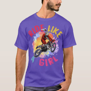 Bike Ride Like A Girl Motocross Motorcycle Dirt Bi T-Shirt