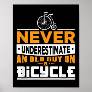 Bike Shirt For Grandpa Cyclist Rider Cycle Quote A Poster