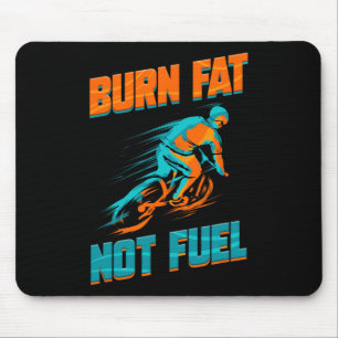 Bike Tour Cycling Lover Bicycle Rider I Burn Fat N Mouse Mat