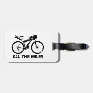 Bikepacking All The Miles Luggage Tag