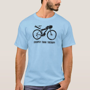 Bikepacking, Cheaper Than Therapy T-Shirt