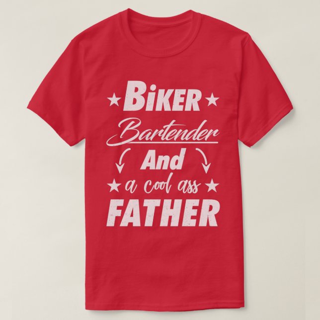 Biker Bartender Father T-Shirt (Design Front)