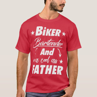 Biker Bartender Father T-Shirt