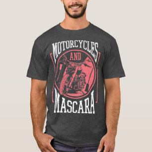 Biker Biking Motorcycles And Mascara Motorcyclist  T-Shirt