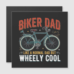 Biker Dad Like A Normal Dad But Wheely Cool