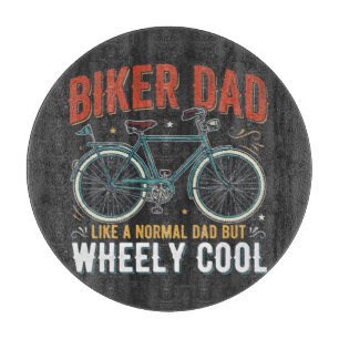 Biker Dad Like A Normal Dad But Wheely Cool Cutting Board