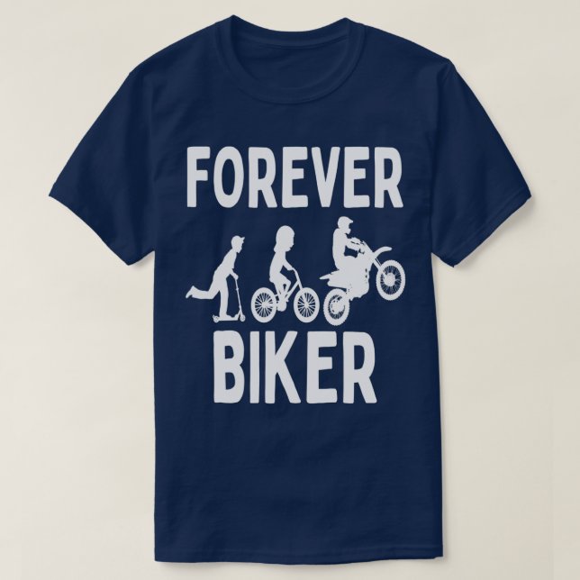 Biker Forever , Motorbike Motorcycle Funny Bike Cy T-Shirt (Design Front)