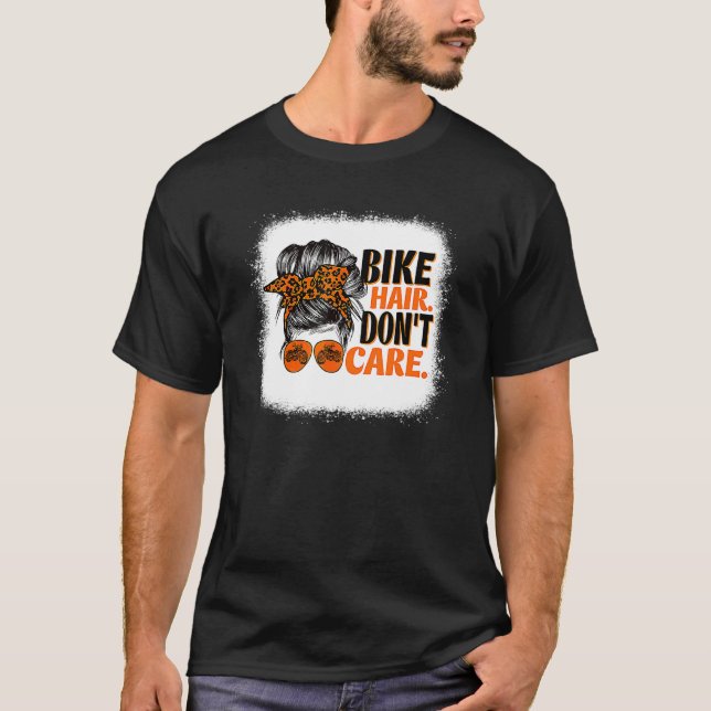 Biker Hair Don't Care For Bike  Messy Bun Mother's T-Shirt (Front)