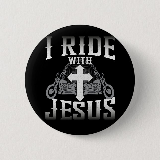 Biker I Ride With Jesus Faith 6 Cm Round Badge (Front)