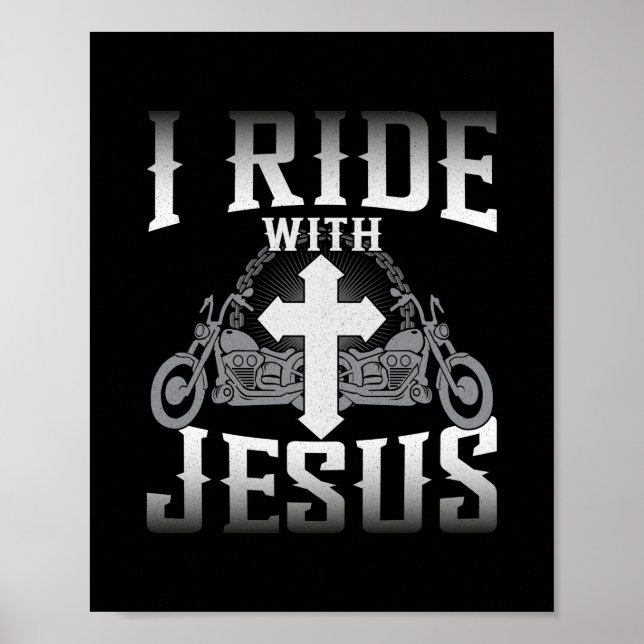 Biker I Ride With Jesus Faith Poster (Front)