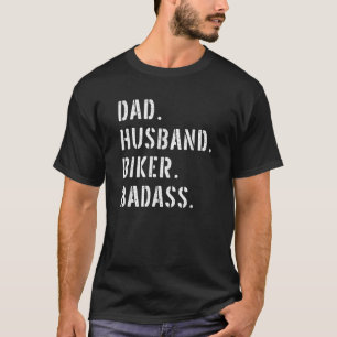 Biker Motorcycle Dad Gifts From Daughter Son Wife T-Shirt