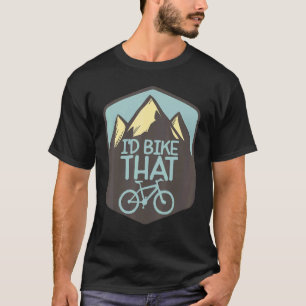 Biker Off Road Bicycle Mtb Mountain Biking I'd Bik T-Shirt