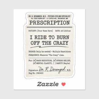 Biker Prescription Sticker —Ride To Burn The CrazY