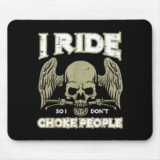 Biker Ride So I Dont Choke People Funny Motorcycle Mouse Mat (Front)