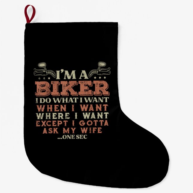 biker what want funny motorcycle motorbike men men large christmas stocking (Front)