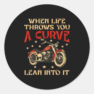 Biker When Life Throws You A Curve Motorcycle Men Classic Round Sticker