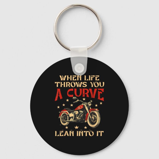 Biker When Life Throws You A Curve Motorcycle Men  Key Ring (Front)