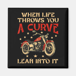 Biker When Life Throws You A Curve Motorcycle Men  Magnet