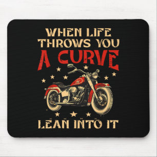 Biker When Life Throws You A Curve Motorcycle Men  Mouse Mat