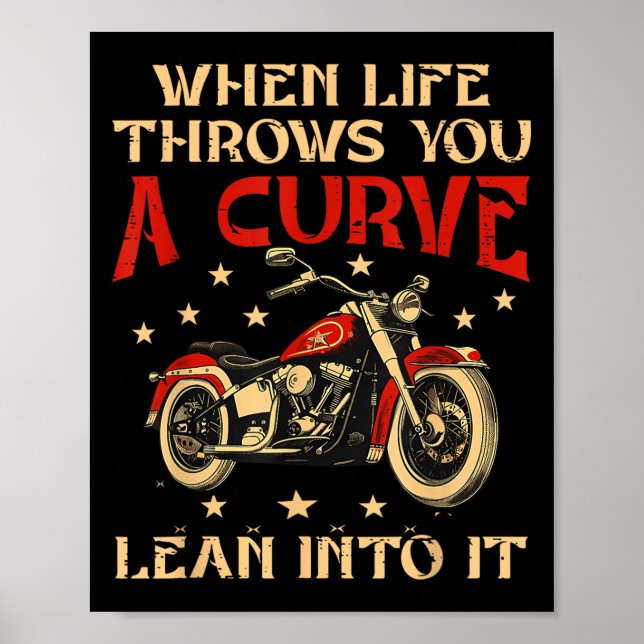 Biker When Life Throws You A Curve Motorcycle Men  Poster (Front)