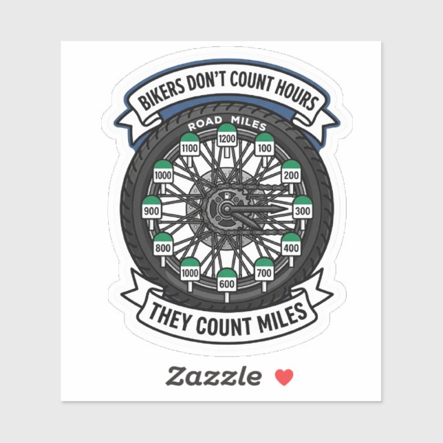 Bikers Dont Count Hours They Count Miles Vinyl (Sheet)