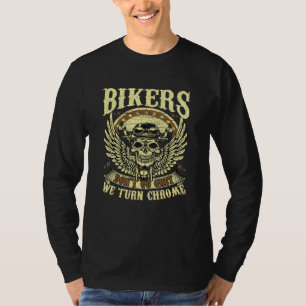 Bikers Dont Go Grey We Turn Chrome Retro Skull T-Shirt