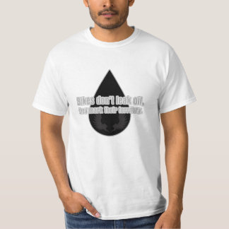 Bikes Don't Leak They Mark Territory T-Shirt