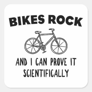 Bikes Rock And I Can Prove It Scientifically Square Sticker