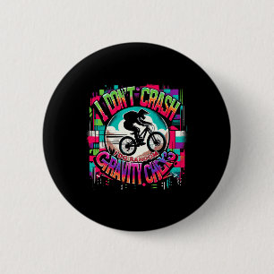 Biking Bicycle Shirt I Don't Crash I Do Random Gra 6 Cm Round Badge