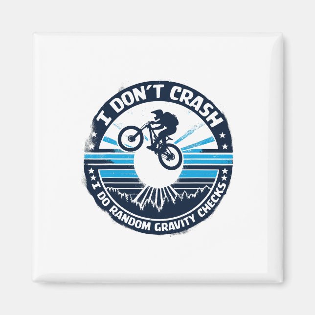 Biking Bicycle Shirt I Don't Crash I Do Random Gra Magnet (Front)