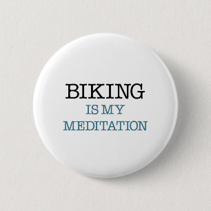 Biking is my Meditation 6 Cm Round Badge