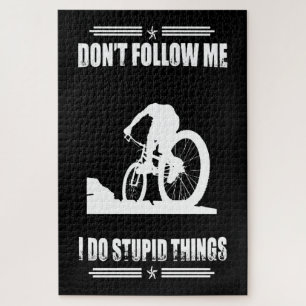 Biking Lover Don't Follow Me I Do Stupid Things Jigsaw Puzzle