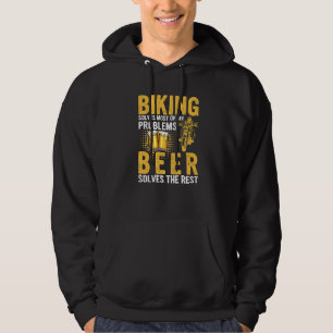 Biking Solves Most Of My Problems Beer Biker Cycle Hoodie