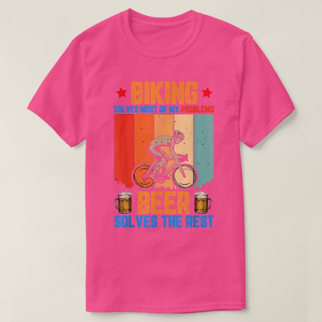 Biking Solves Most Of My Problems Beer Biker Cycle T-Shirt (Design Front)