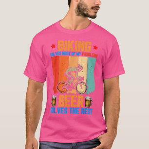 Biking Solves Most Of My Problems Beer Biker Cycle T-Shirt