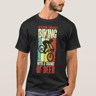 Biking With A Chance Of Beer Cycling Mountain Bike T-Shirt