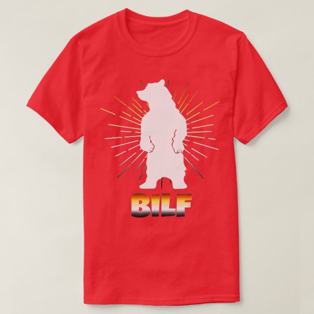 BILF Gay Bear Pride  Funny LGB Bears Grizzly Gift  T-Shirt (Design Front)