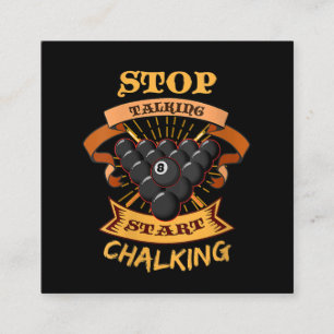 Biliard Lovers Stop Talking Start Chalking Square Business Card