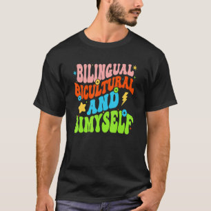 Bilingual Bicultural And Bimyself Retro Groovy For T-Shirt