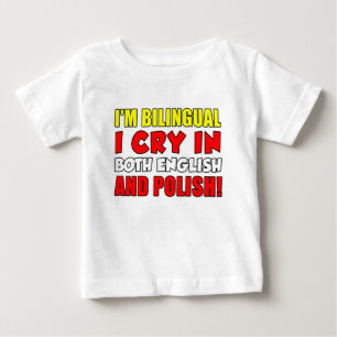 Bilingual Cry In Polish Baby T-Shirt