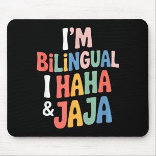 Bilingual funny saying haha jaja humour Bilingual Mouse Mat