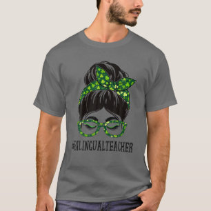 Bilingual Teacher Messy Bun St Patrick's Day Shamr T-Shirt